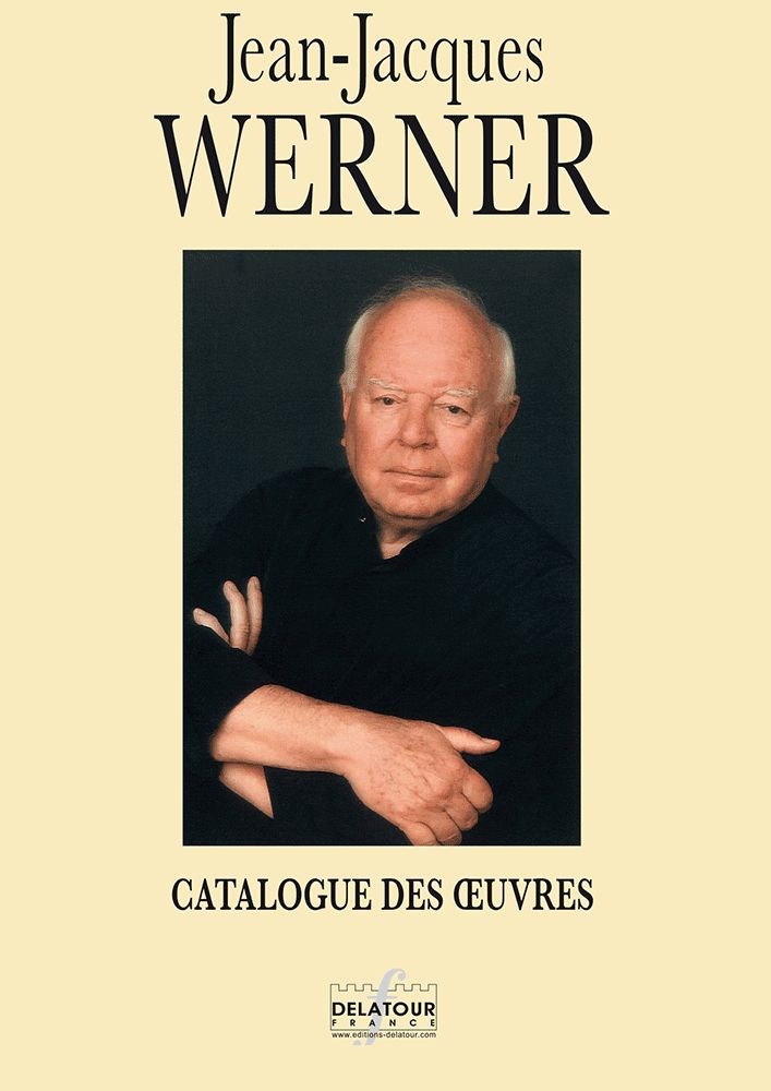 Jean-Jacques Werner - Catalogue Des Oeuvres (WERNER JEAN-JACQUES)