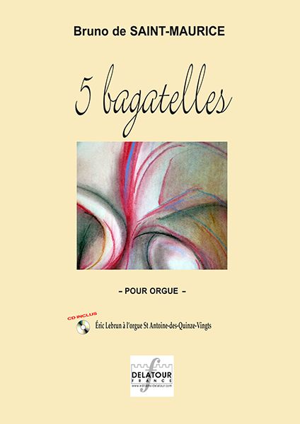 5 Bagatelles Pour Orgue (SAINT-MAURICE BRUNO)