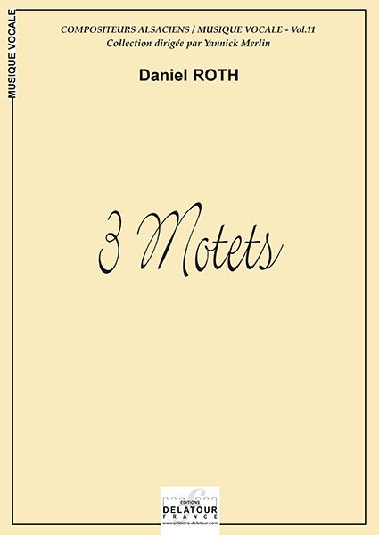 3 Motets Pour Choeur (Edition Economique Pour Les Choristes) Vol.11