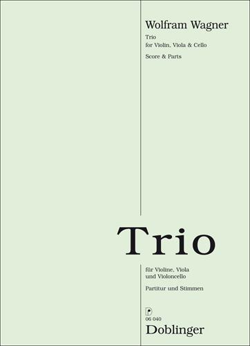 Trio Für Violine, Viola Und Violoncello (WAGNER WOLFRAM)