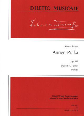 Annen-Polka Op. 117 Op. 117 (STRAUSS JOHANN (FILS))