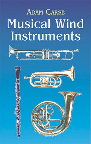 Musical Wind Instruments (CARSE ADAM)