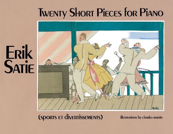 Erik Satie: Twenty Short Pieces For Piano (SATIE ERIK)