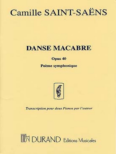 Danse Macabre Poeme Symphonique Op. 40 (L'Auteur)