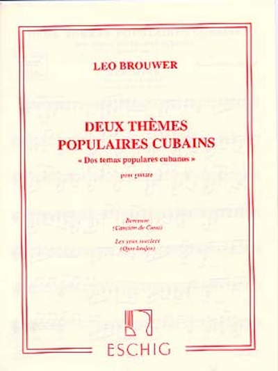 2 Themes Populaires Cubains, Pour Guitare (BROUWER LEO)