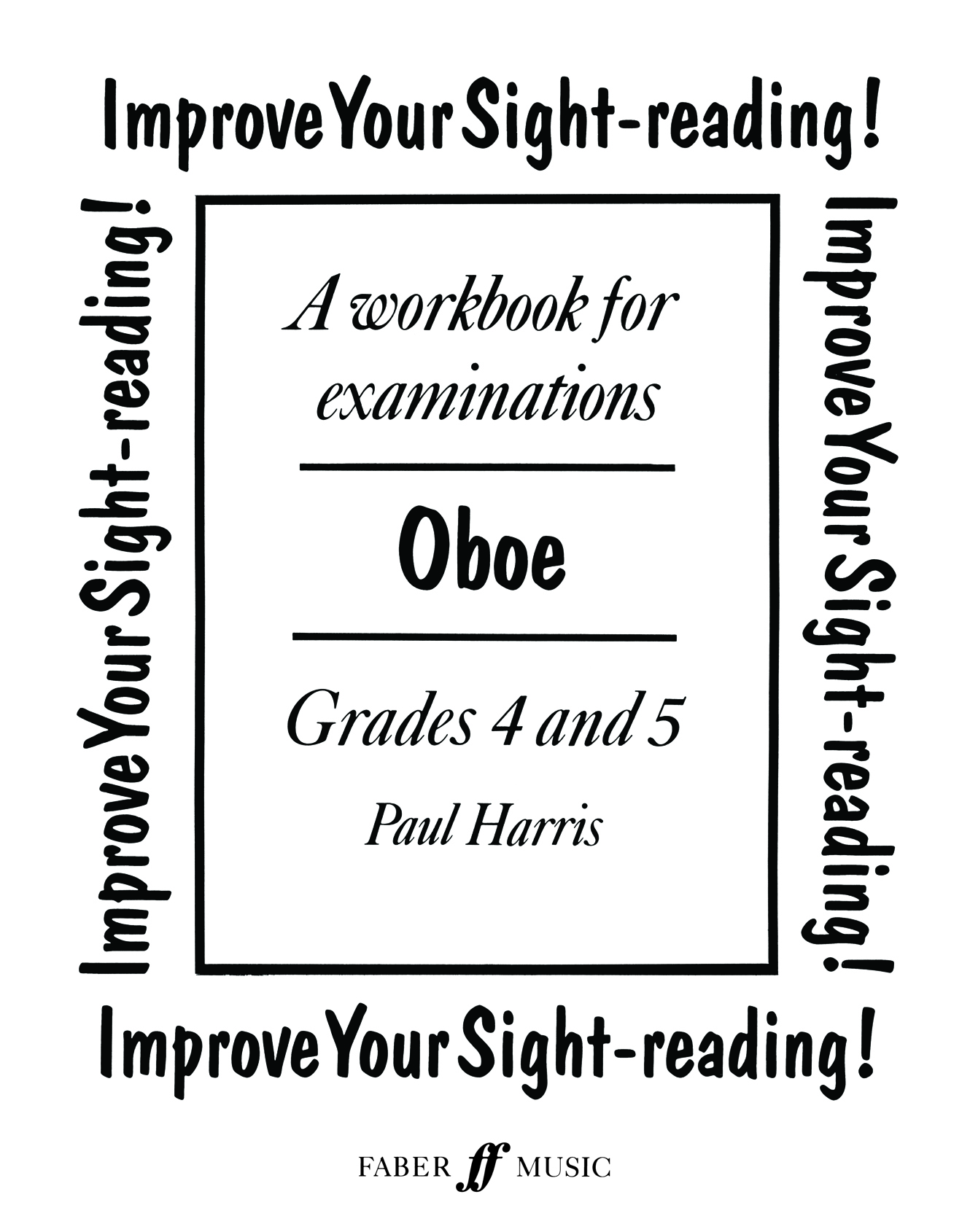 Improve Your Sight - Reading! Oboe Grades 4 - 5 (HARRIS PAUL)