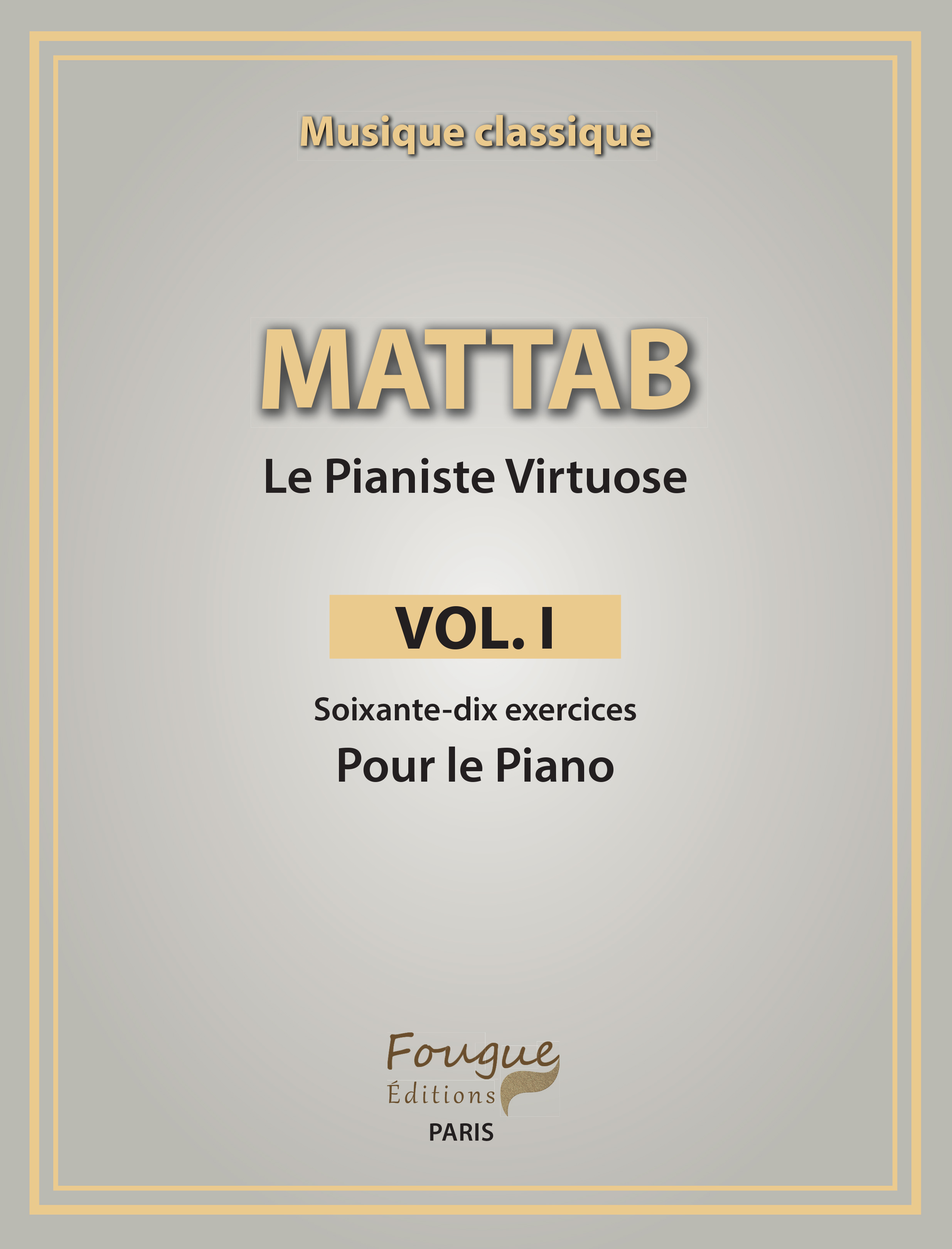 Le Pianiste VIrtuose Vol.1 (MATTAB MATHIE)
