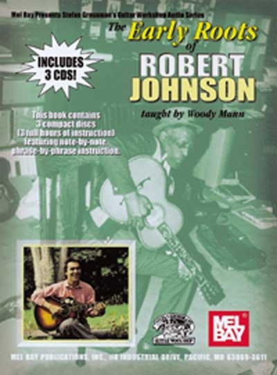 Early Roots Of Robert Johnson (WOODY MANN)