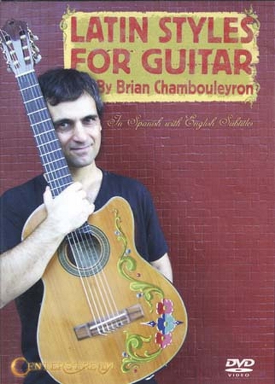 Dvd Latin Styles For Guitar By B. Chambouleyron (CHAMBOULEYRON BRIAN)
