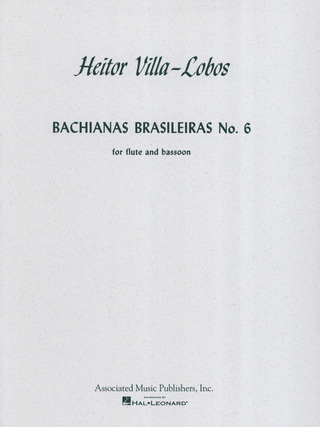 Villa-Lobos Bachianas Brasileiras No6 For Flûte And Bassoon (VILLA-LOBOS HEITOR)