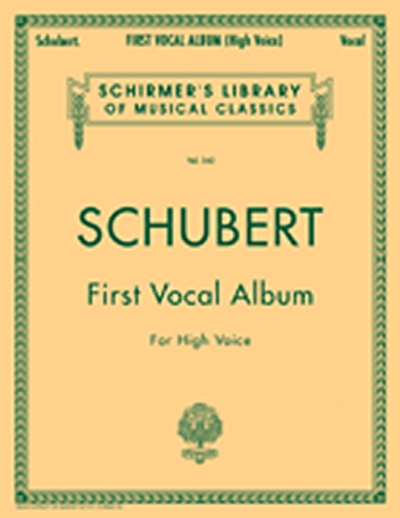 Schubert First Vocal Album For High Voice (SCHUBERT FRANZ)