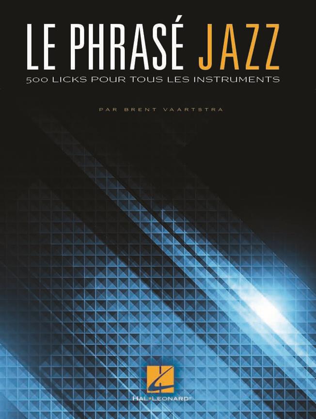 Le Phrasé Jazz (VAARTSTRA BRENT)