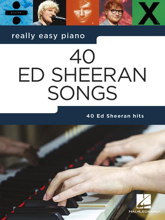 Really Easy Piano : 40 Songs (SHEERAN ED)