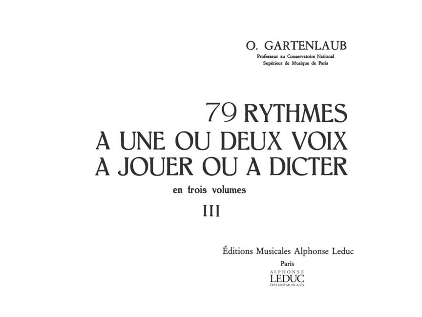 79 Rythmes A 1 Ou 2 Voix A Jouer Ou A Dicter En 3 Volumes Vol.3 (GARTENLAUB ODETTE)