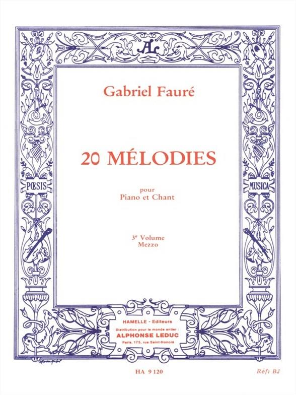 60 Melodies En 3 Volumes Vol.3/20 Melodies/Chant Mezzo-Soprano Et Piano (FAURE GABRIEL)