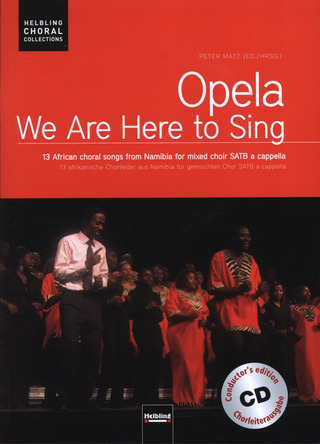 Opela : We Are Here To Sing - Conductor Edition