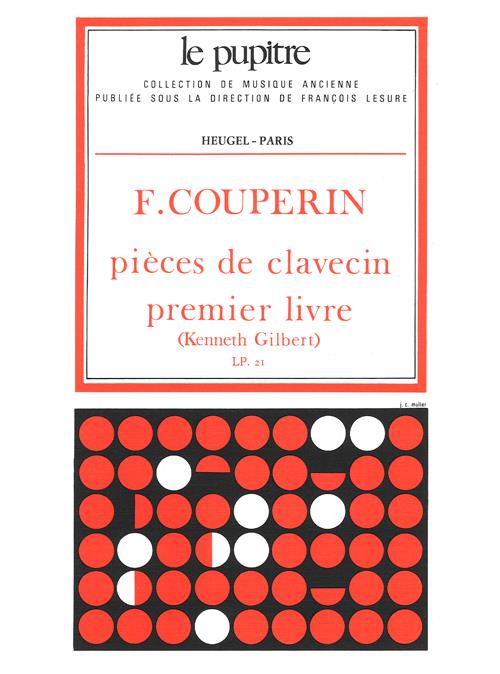 Pieces De Clavecin Livre 1 Lp21 (COUPERIN FRANCOIS / GILBERT)