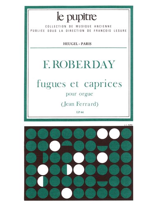 Fugues Et Caprices Pour Orgue Lp44 (ROBERDAY FRANCOIS / FERRARD)