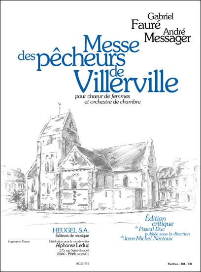 Messe Des Pecheurs De Villerville Choeur De Femmes Et Orchestre Ption (FAURE GABRIEL / MESSAGER)