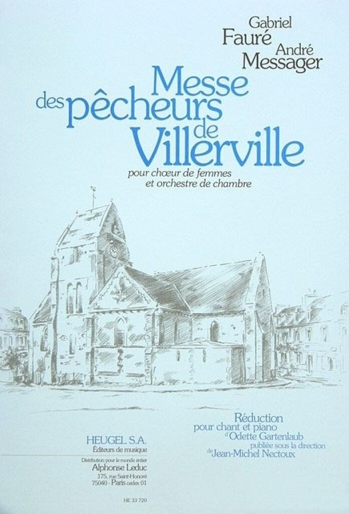 Messe Des Pecheurs De Villerville Choeur De Femmes/Orchred.Chant/Piano (FAURE GABRIEL / MESSAGER)