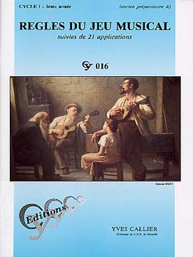 Regles Du Jeu Musical Cycle 1 - 3ème Annee Cy016 (CALLIER YVES)
