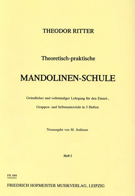 Theoretisch-Praktische Mandolinen-Schule, Heft 1 (RITTER THEODOR)
