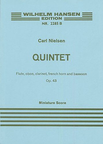 Nielsen Quintet Flûte, Oboe, Clarinet, French Horn And Bassoon Op. 43 (NIELSEN)