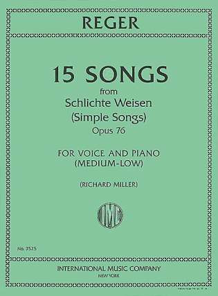 15 Songs From Schlichte Weisen (Simple Songs) Op. 76 (REGER MAX)