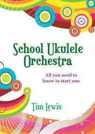 School Ukulele Orchestra (LEWIS TIM)