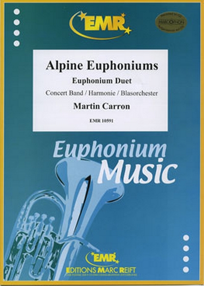 Alpine Euphoniums (CARRON MARTIN)
