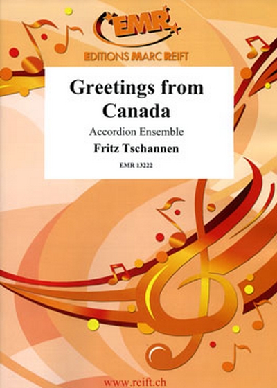 Greetings From Canada (TSCHANNEN FRITZ)