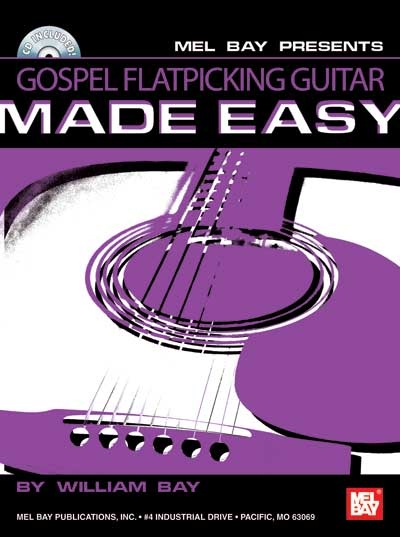Gospel Flatpicking Guitar Made Easy (BAY WILLIAM)