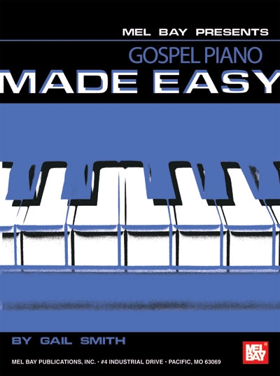 Gospel Piano Made Easy (SMITH GAIL)
