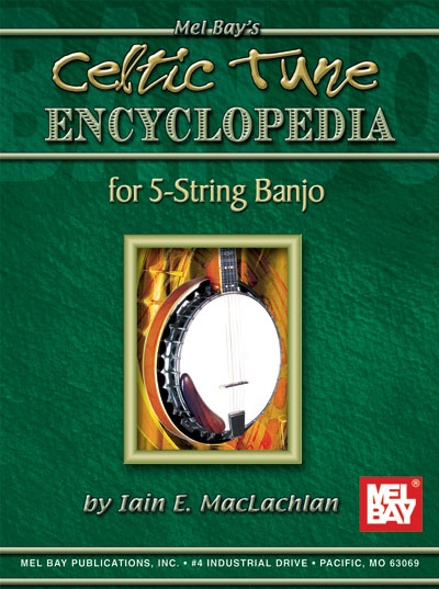 Celtic Tune Encyclopedia For 5-String Banjo (MC LACHLAN IAIN E)