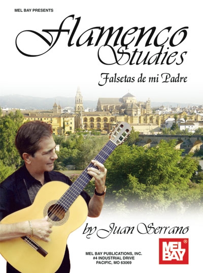 Flamenco Studies : Falsetas De Mi Padre (SERRANO JUAN)