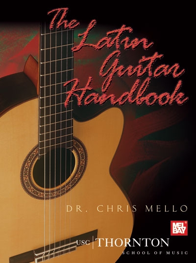 Latin Guitar Handbook (MELLO CHRIS)