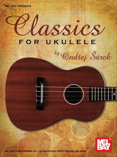 Classics For Ukulele (ONDREJ SAREK)