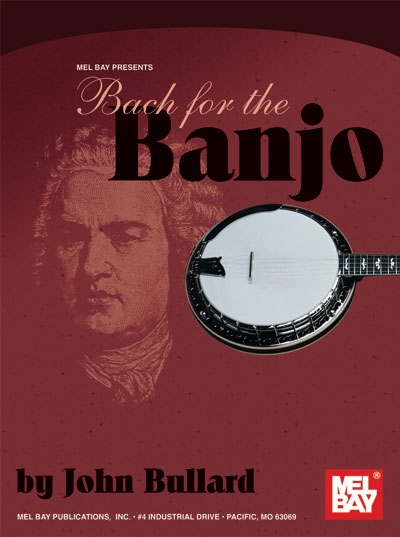Bach For The Banjo (BACH JOHANN SEBASTIAN)