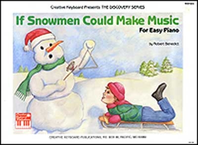 If Snowmen Could Make Music (BENEDICT ROBERT)