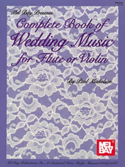 Complete Book Of Wedding Music (MICKELSON PAUL)
