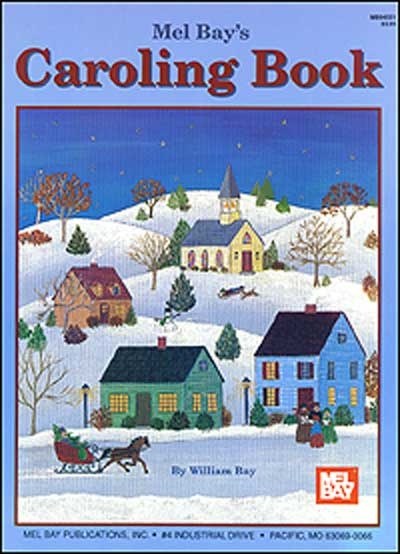 Mel Bay's Caroling Book (BAY WILLIAM)