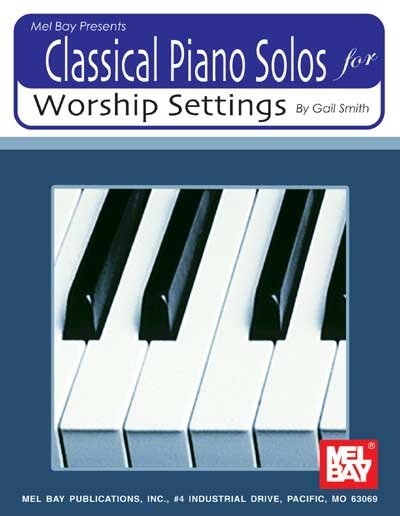 Classical Piano Solos For Worship Settings (SMITH GAIL)