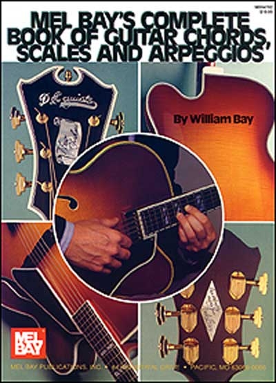 Complete Book Of Guitar Chords, Scales, And Arpeggios (BAY WILLIAM)