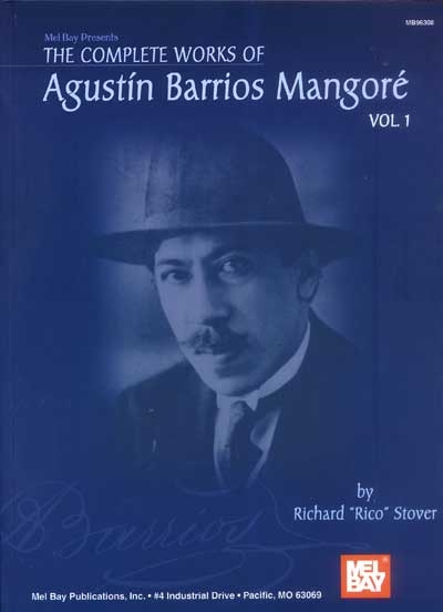 Complete Works Of Agustin Barrios Mangore For Guitar Vol.1 (STOVER RICHARD RICO)