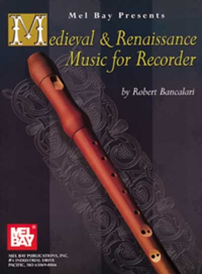 Medieval And Renaissance Music For Recorder - Bancalari (BANCALARI ROBERT)
