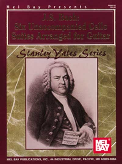 J. S. Bach: Six Unaccompanied Cello Suites Arranged For Guitar (BACH JOHANN SEBASTIAN)