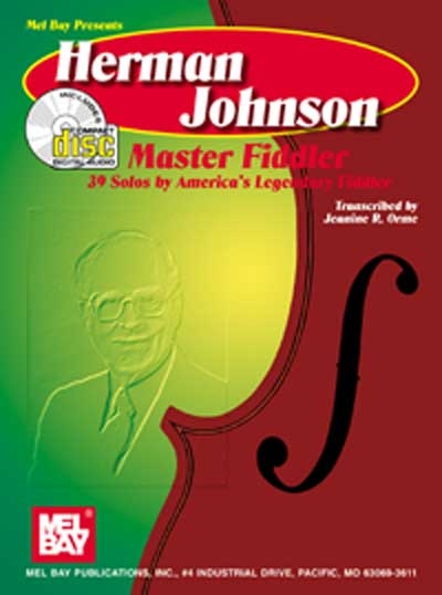 Herman Johnson Master Fiddler : 39 Solos-America's Lgnd Fdlr (ORME JEANINE)