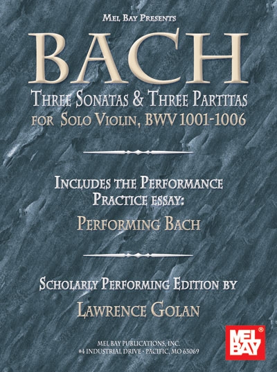 3 Sonatas And 3 Partitas For Solo Violin - Bwv 1001-1006 (LAWRENCE GOLAN)