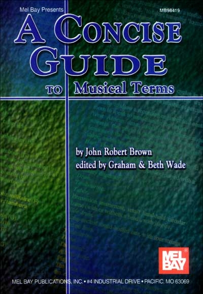 A Concise Guide To Musical Terms (BROWN JOHN ROBERT)