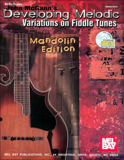 Developing Melodic Variations On Fiddle Tunes (MC GANN JOHN)